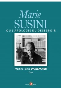 Marie Susini ou l'apologie du désespoir