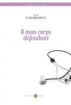 A mon corps défendant